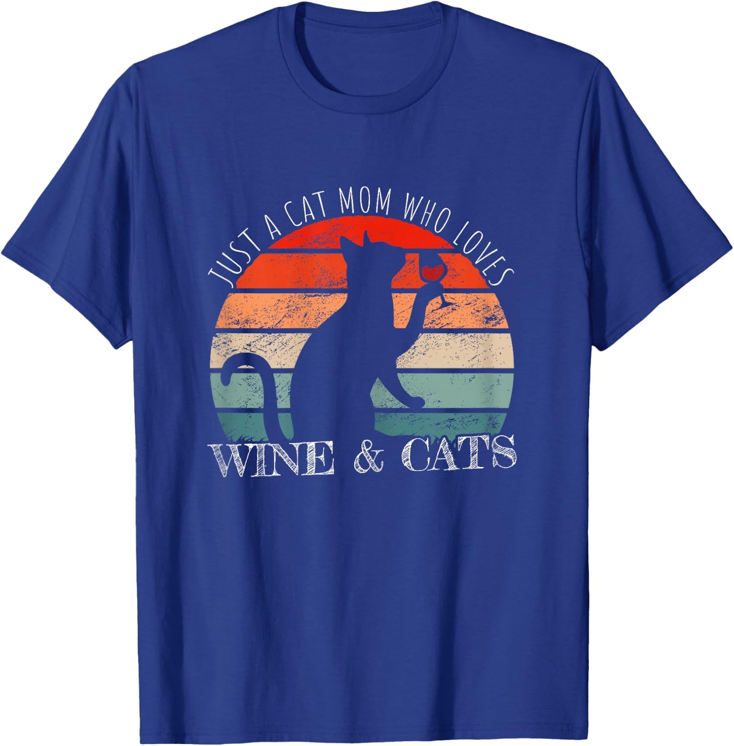 Funny Wine Cats Saying & Cat Mom T-Shirt - T-Shirt | Royal