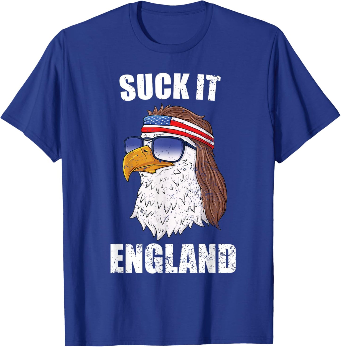 Suck It England Eagle Mullet 4th of July Shirt Women T-Shirt - T-Shirt | Royal