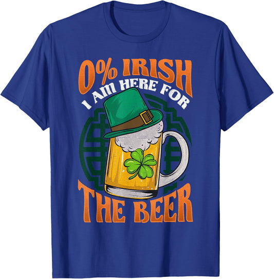 Zero Percent Irish I'm Here For The Beer St Patrick's Day T-Shirt - T-Shirt | Royal
