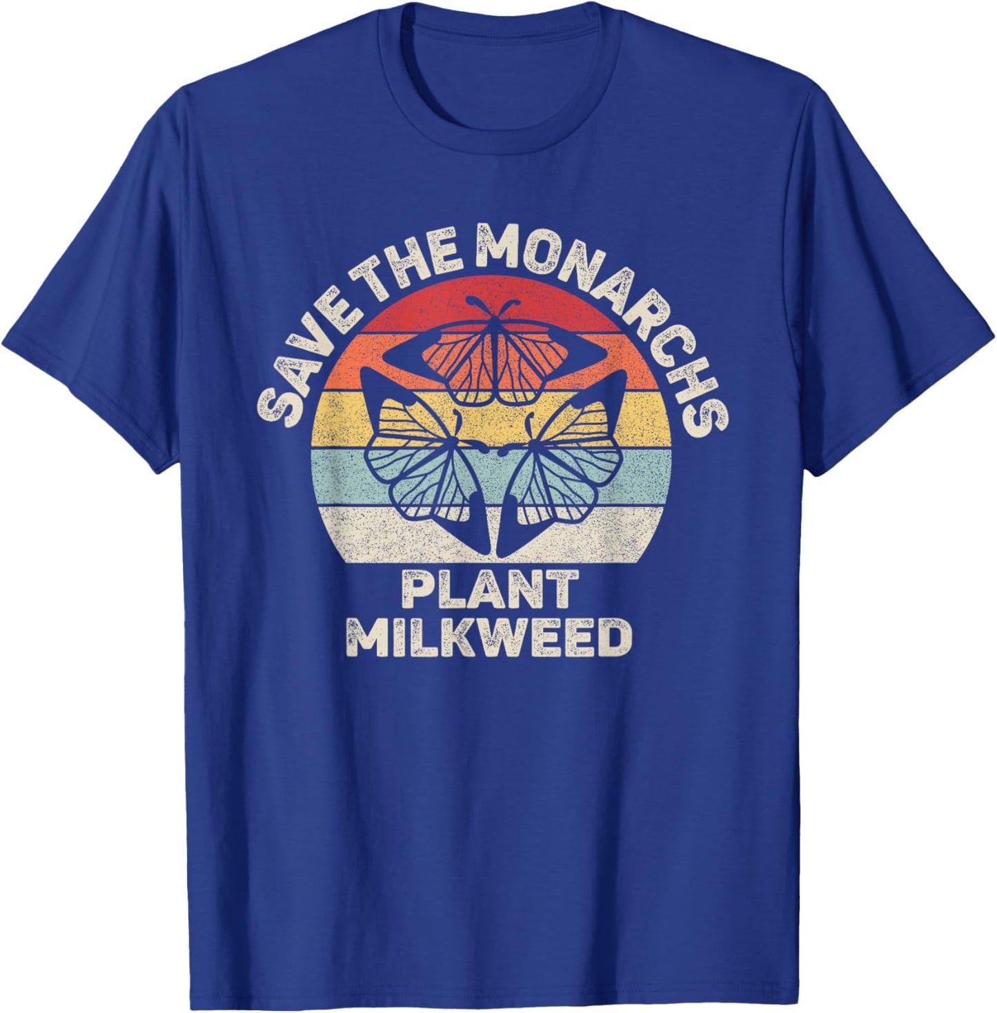 Vintage Retro Save The Monarchs Plant Milkweed Butterfly T-Shirt - T-Shirt | Royal