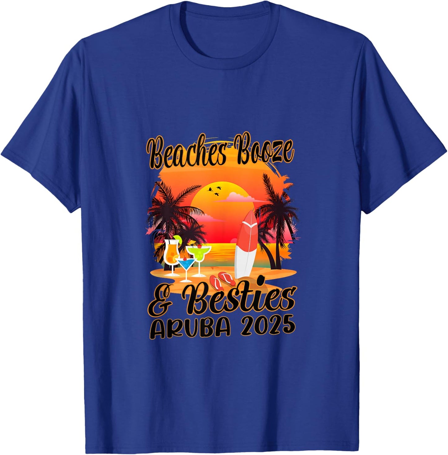 Girls Trip 2025 Aruba Friends Beaches Booze And Bestie T-Shirt - T-Shirt | Royal