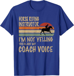 Horse Trainer Im Not Yelling Love Horse Riding Equestrian T-Shirt - T-Shirt | Royal