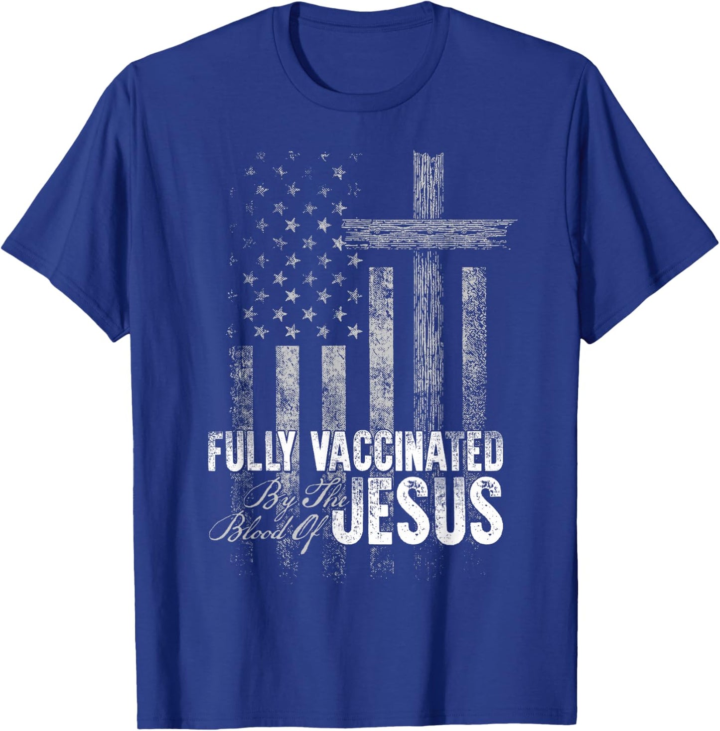 Fully Vaccinated By The Blood Of Jesus Funny Christian T-Shirt - T-Shirt | Royal
