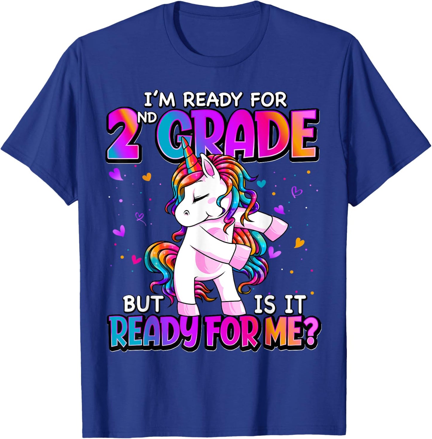 I'm Ready For 2nd Grade Shirt Back To School 2nd Grade Girls T-Shirt - T-Shirt | Royal