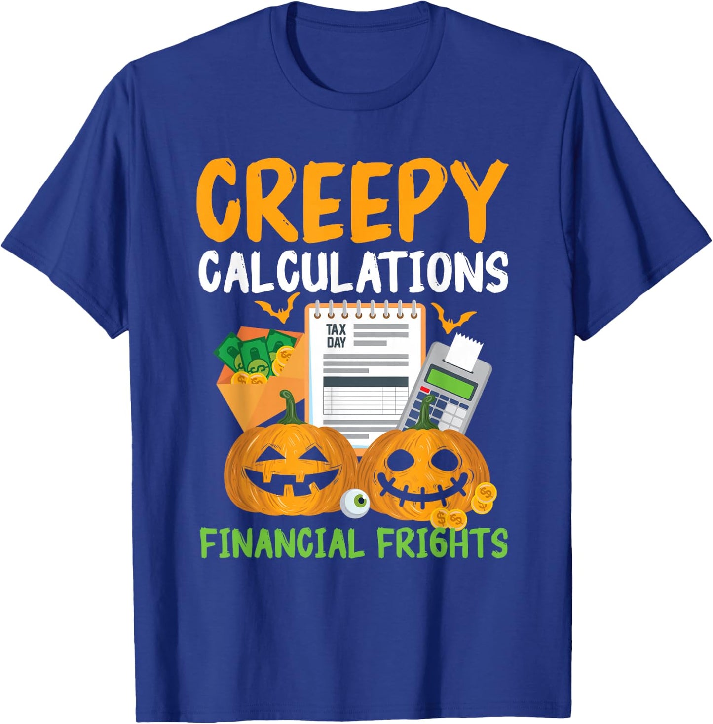Creepy Calculations Financial Frights Accountant Halloween T-Shirt - T-Shirt | Royal