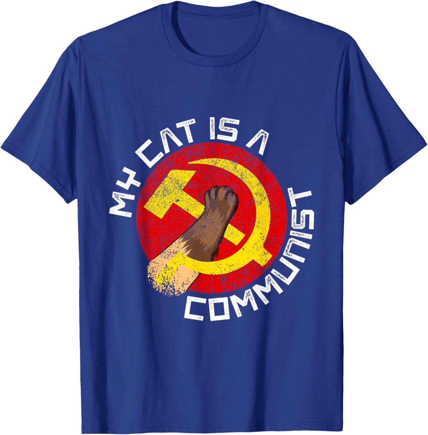Communist Cat Funny My Cat Is A Communist For Cat Lovers T-Shirt - T-Shirt | Royal