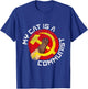 Communist Cat Funny My Cat Is A Communist For Cat Lovers T-Shirt - T-Shirt | Royal