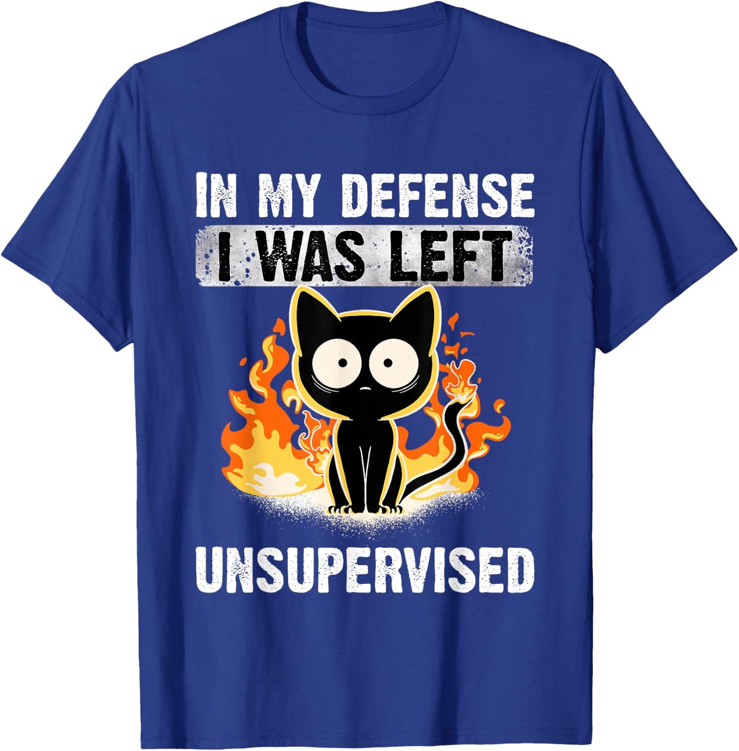 in My Defense I was Left Unsupervised Black Cat humoristic T-Shirt - T-Shirt | Royal