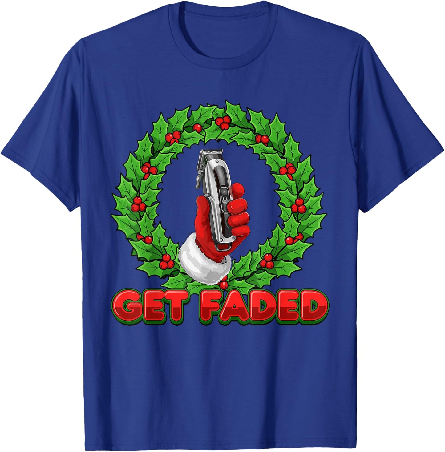 Funny Get Faded Santa Barber Shirt Men, Christmas Barbers T-Shirt - T-Shirt | Royal