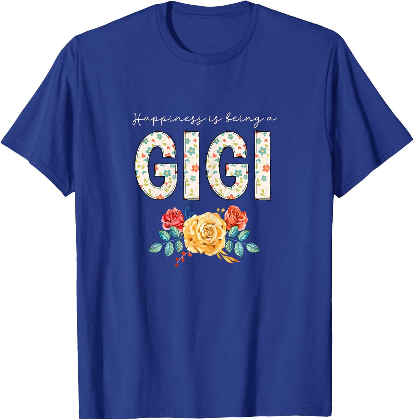 Happiness Is Being A Gigi Floral Flower Grandma T-Shirt - T-Shirt | Royal