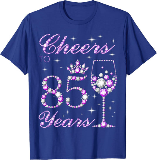 Cheers to 85 Years Old Women 85th Birthday T-Shirt - T-Shirt | Royal