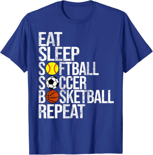 Eat Sleep Softball Soccer Basketball Repeat Funny Sport T-Shirt - T-Shirt | Royal