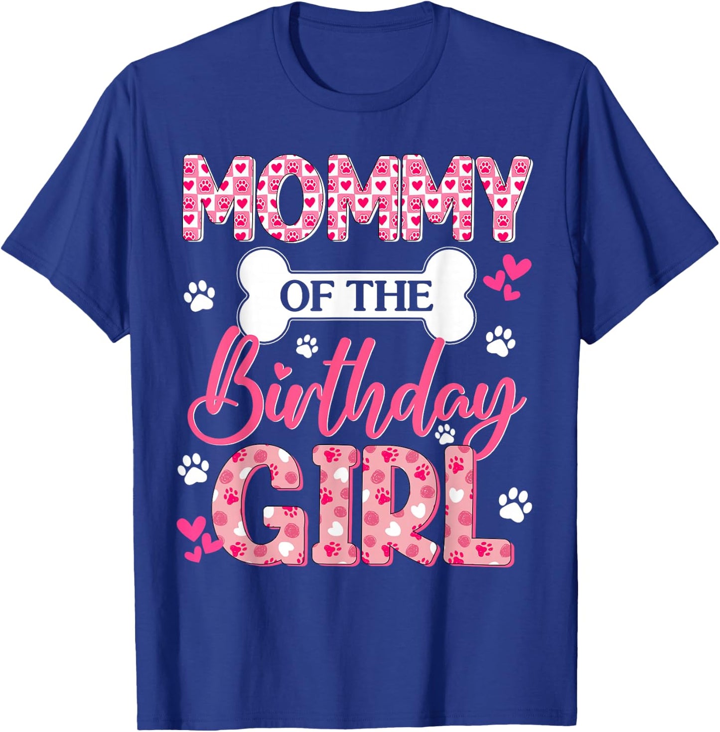 Mommy of The Birthday Girl Dogs Paw Theme Family Bday Party T-Shirt - T-Shirt | Royal