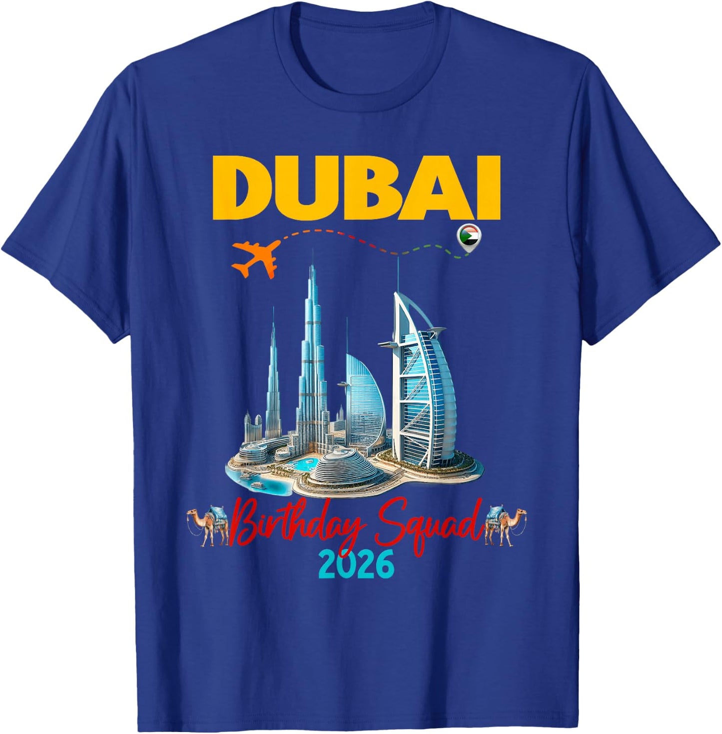 Dubai Family Friends Vacation 2026 Birthday Group T-Shirt - T-Shirt | Royal