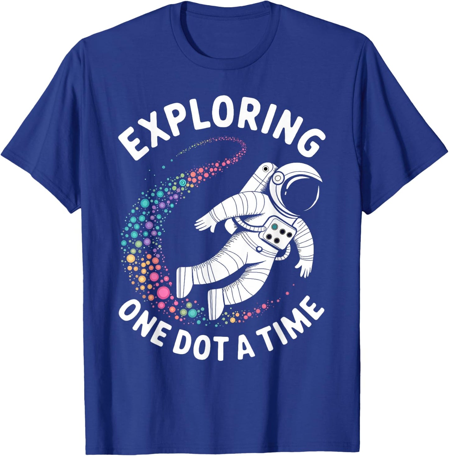 Astronaut Explores One Dot a Time Funny Dot a Day T-Shirt - T-Shirt | Royal