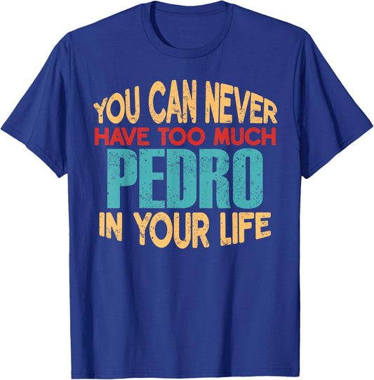 Funny Pedro Personalized First Name Joke Item T-Shirt - T-Shirt | Royal