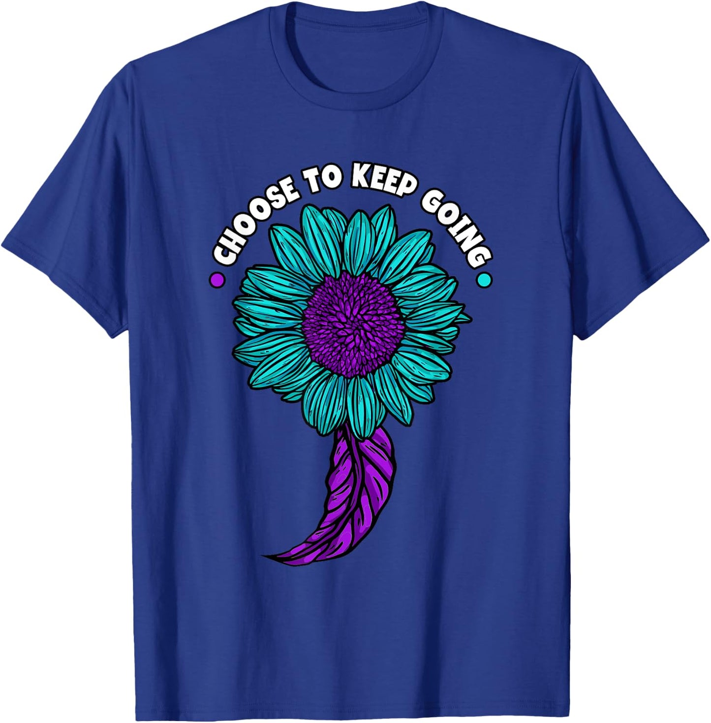 Choose To Keep Going Suicide Prevention Sunflower T-Shirt - T-Shirt | Royal