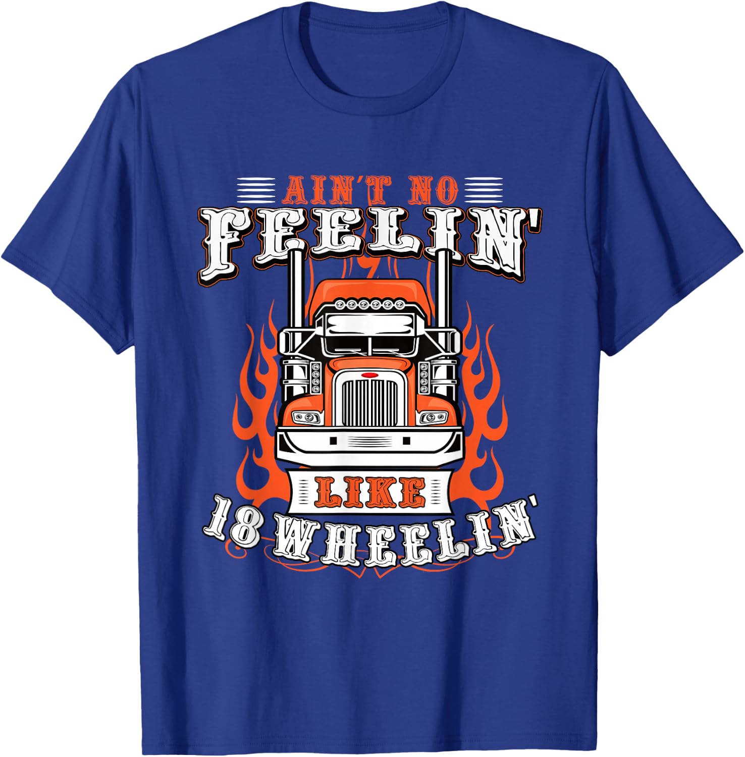 Truck Driver Gift Semi Big Rig Trucking Trailer Truck T-Shirt - T-Shirt | Royal