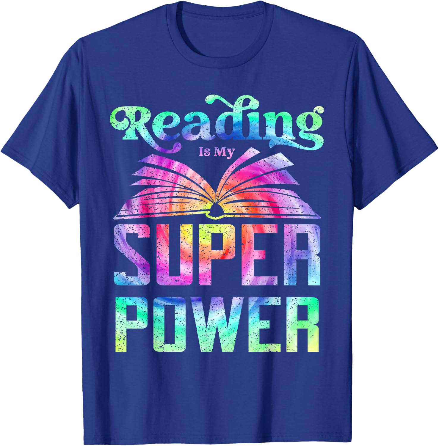 Reading Is My Superpower Reader Tie Die Reading T-Shirt - T-Shirt | Royal