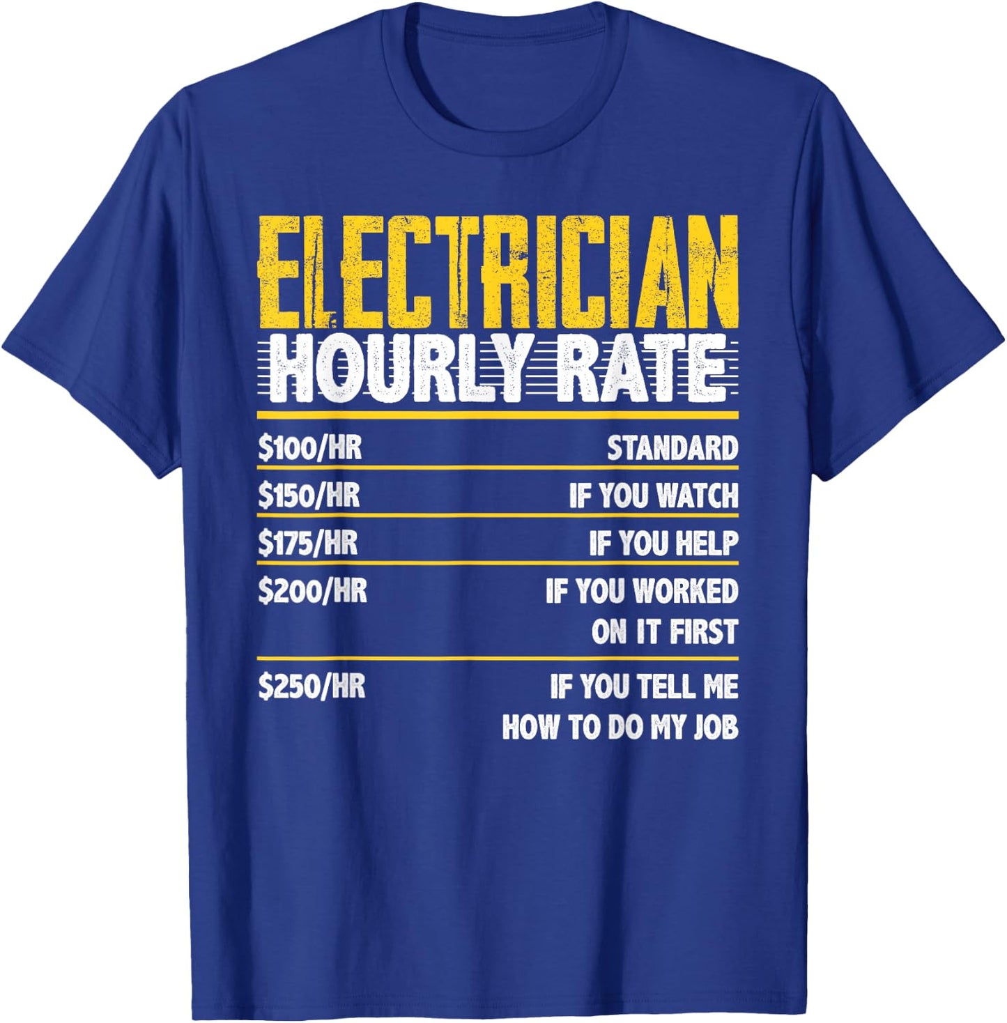 Electrician Hourly Rate T-Shirt - T-Shirt | Royal