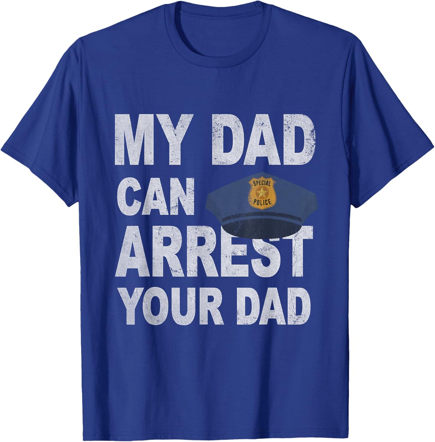 My Dad Can Arrest Your Dad | Police Officer Kids Deputy T-Shirt - T-Shirt | Royal