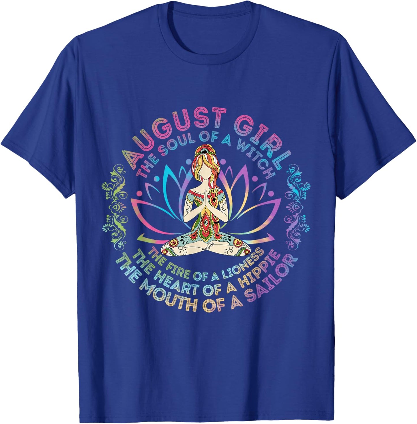 August Girl The Soul Of A Witch Birthday Hippie Soul T-Shirt - T-Shirt | Royal