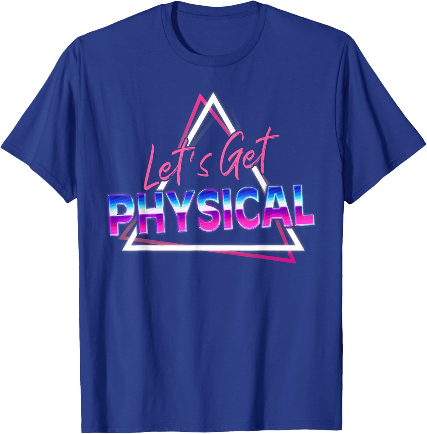 Lets Get Physical 80s Workout Costume Gym Rad 80'S Fitness T-Shirt - T-Shirt | Royal