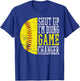 Shut Up I'm Doing Game Changer Funny Baseball Player T-Shirt - T-Shirt | Royal