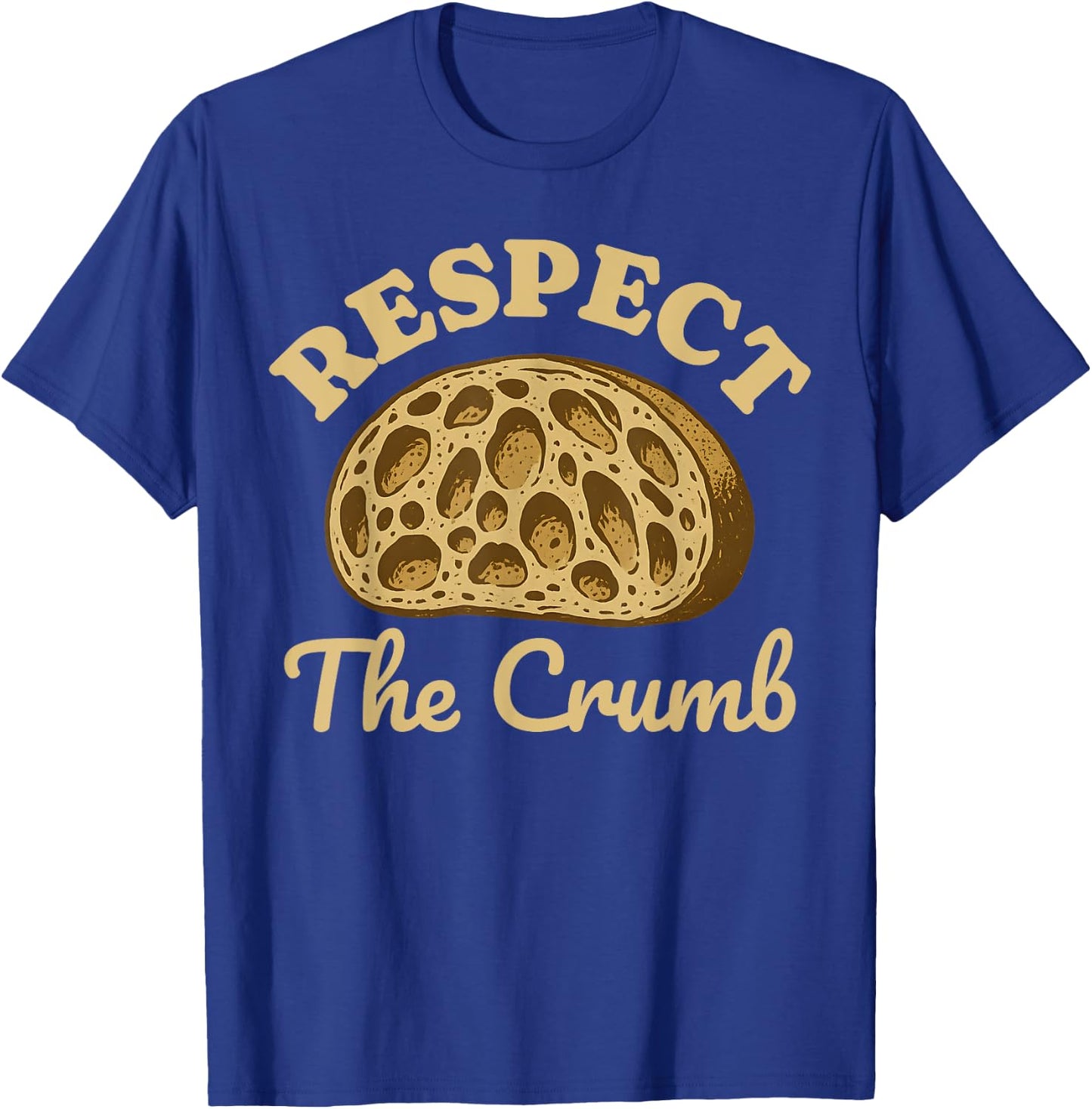 Funny Sourdough Bread Crumb Starter Homesteading Bread Maker T-Shirt - T-Shirt | Royal