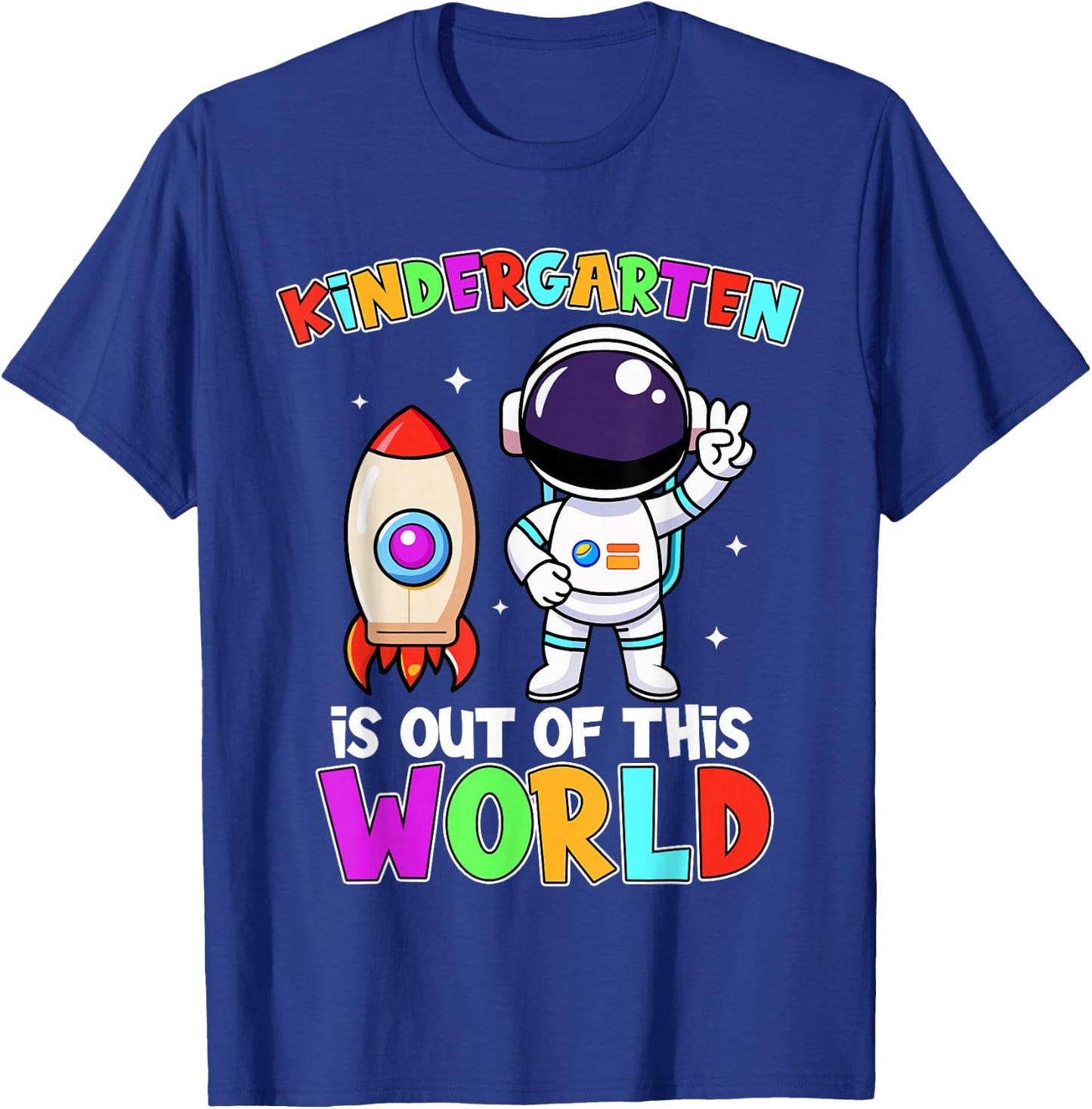 Kindergarten Is Out Of This World Outfit, Astronaut Teacher T-Shirt - T-Shirt | Royal