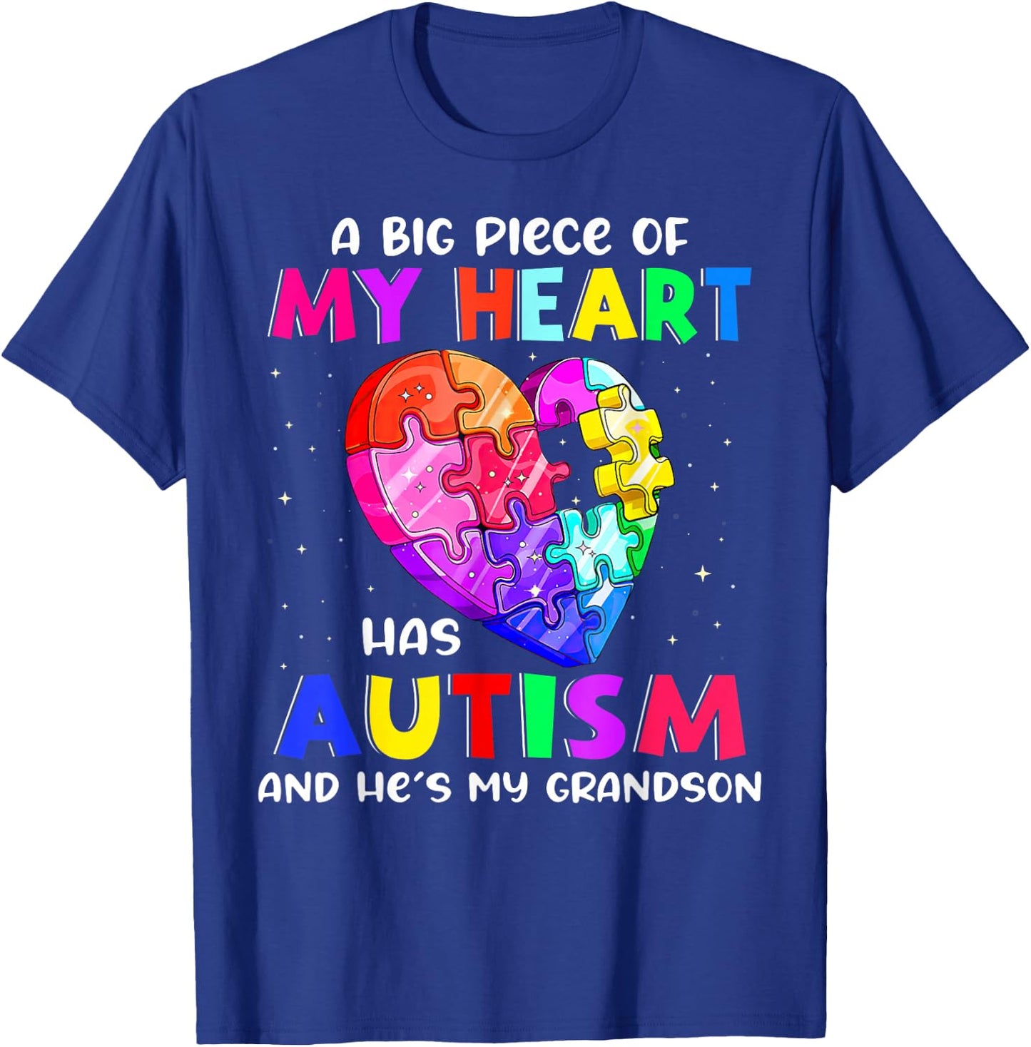 A Big Piece Of My Heart Has Autism and He's My Grandson T-Shirt - T-Shirt | Royal