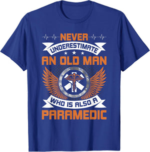 Never Underestimate an old man who is also a Paramedic T-Shirt - T-Shirt | Royal
