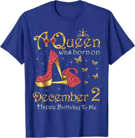 A Queen Was Born on December 2, 2nd December Birthday T-Shirt - T-Shirt | Royal