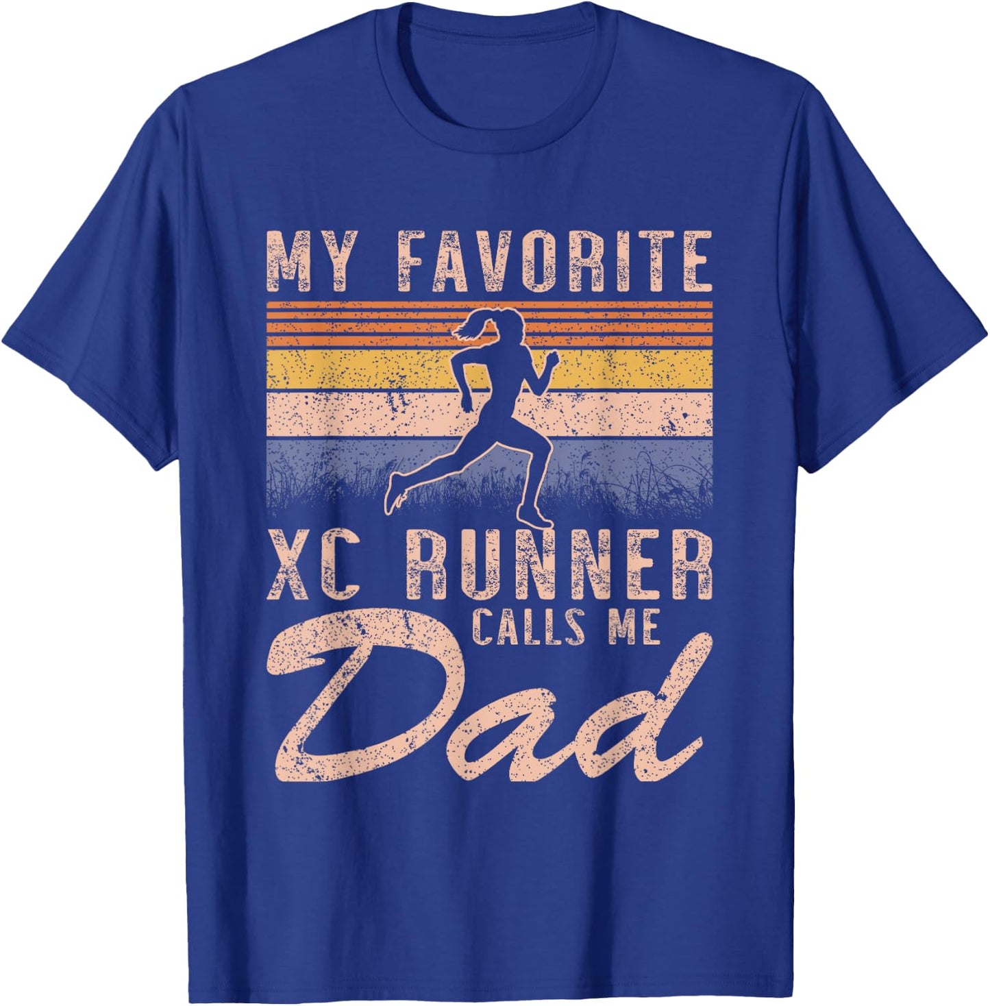 My Favorite Cross Country Runner Calls Me Dad - Running Girl T-Shirt - T-Shirt | Royal