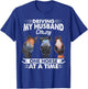 Driving My Husband Crazy One Horse At A Time Riding Horse T-Shirt - T-Shirt | Royal