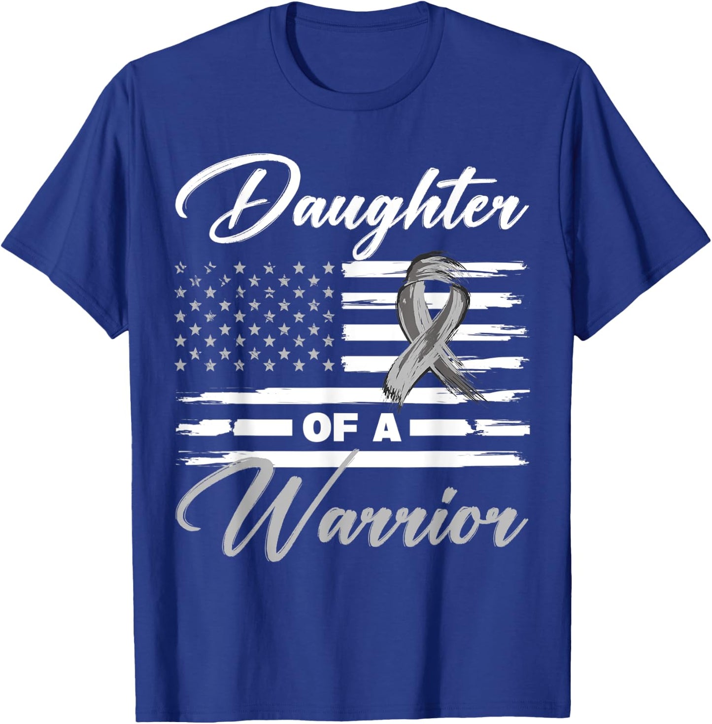 Daughter Of A Warrior USA Flag Glioblastoma Cancer Awareness T-Shirt - T-Shirt | Royal