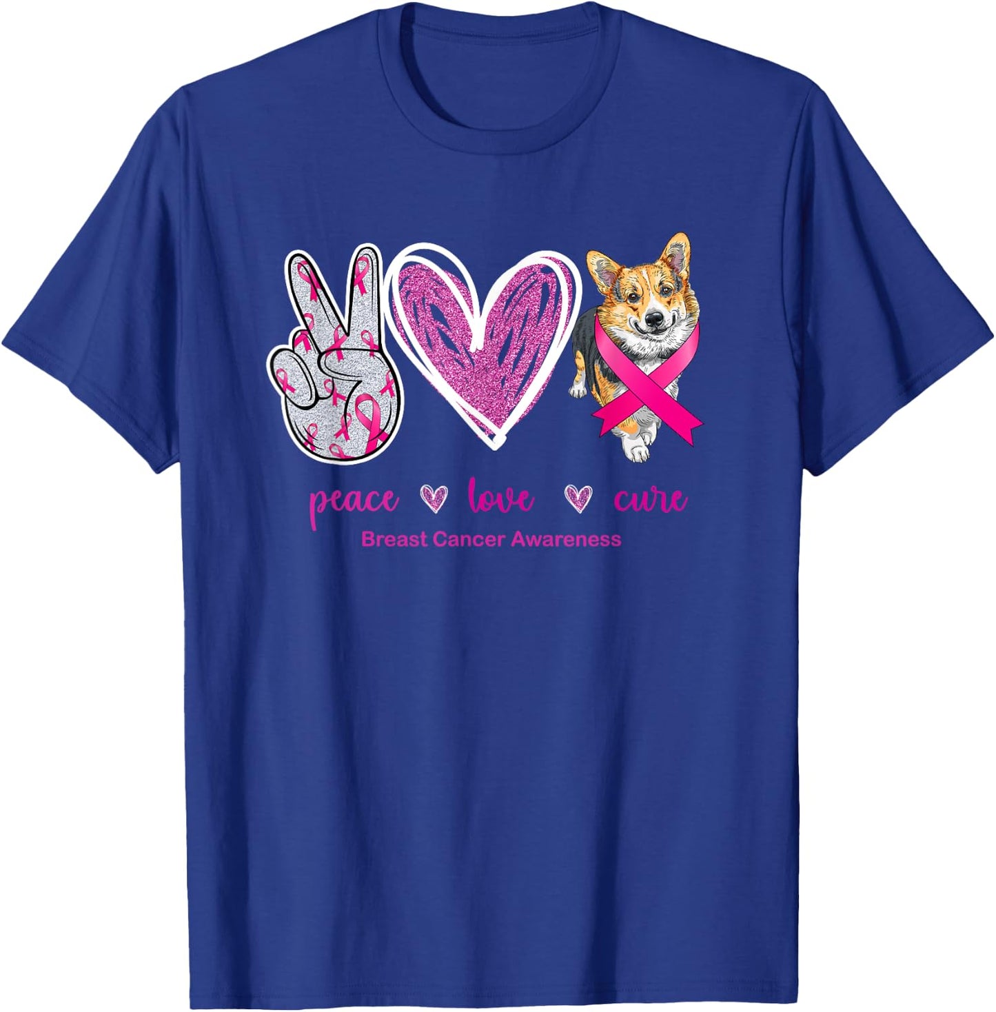 Peace Love Cure Corgi Dog Breast Cancer Awareness Women T-Shirt - T-Shirt | Royal