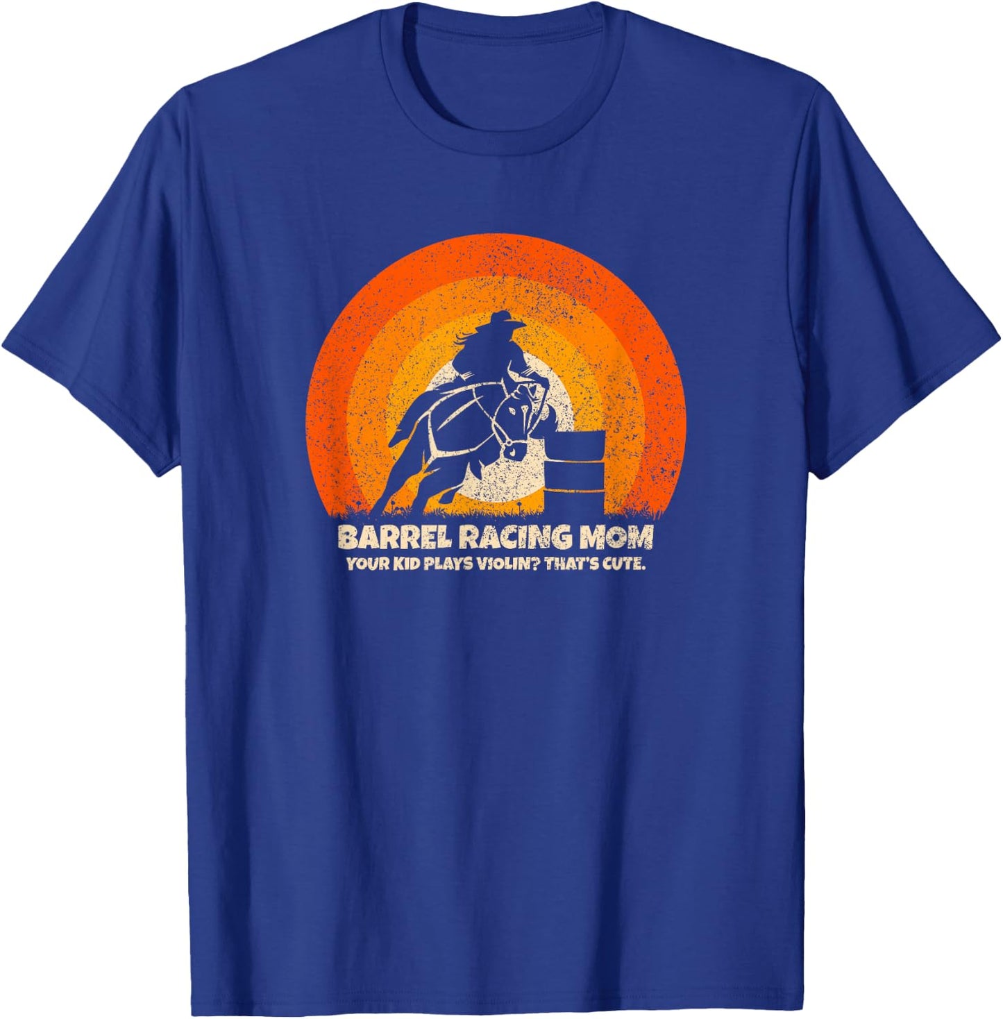 Funny Barrel Racer Mother for Rodeo Barrel Racing Mom T-Shirt - T-Shirt | Royal