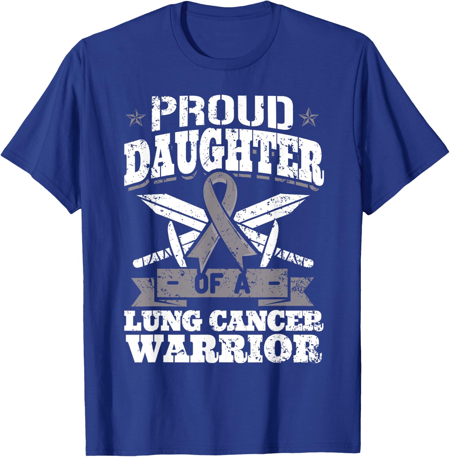 Proud Daughter Of A Lung Cancer Warrior Carcinoma Awareness T-Shirt - T-Shirt | Royal