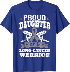 Proud Daughter Of A Lung Cancer Warrior Carcinoma Awareness T-Shirt - T-Shirt | Royal