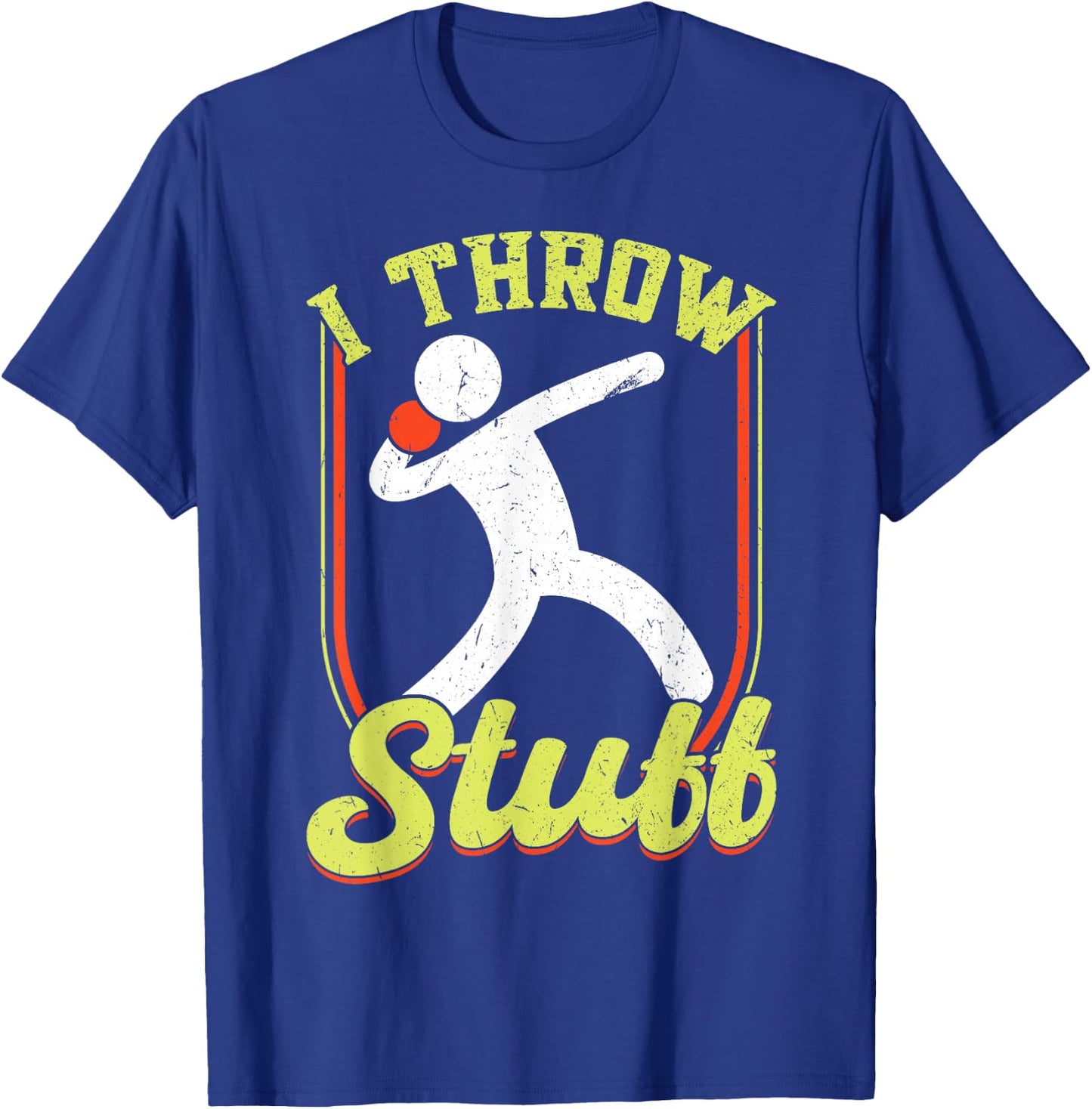 I Throw Stuff Throwing Discus and Shot Put Athlete T-Shirt - T-Shirt | Royal