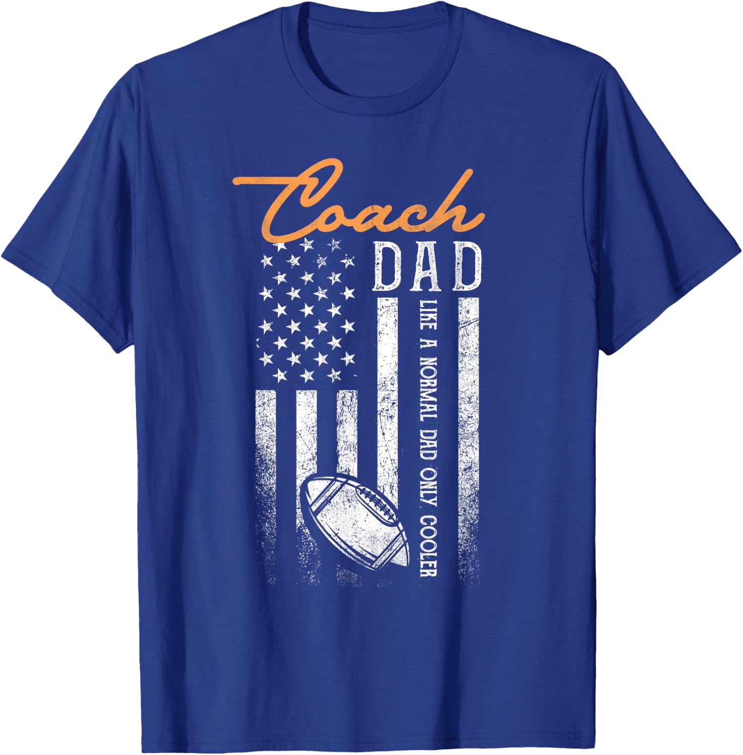 Football Coach Dad Like A Normal Dad Only Cooler USA Flag T-Shirt - T-Shirt | Royal