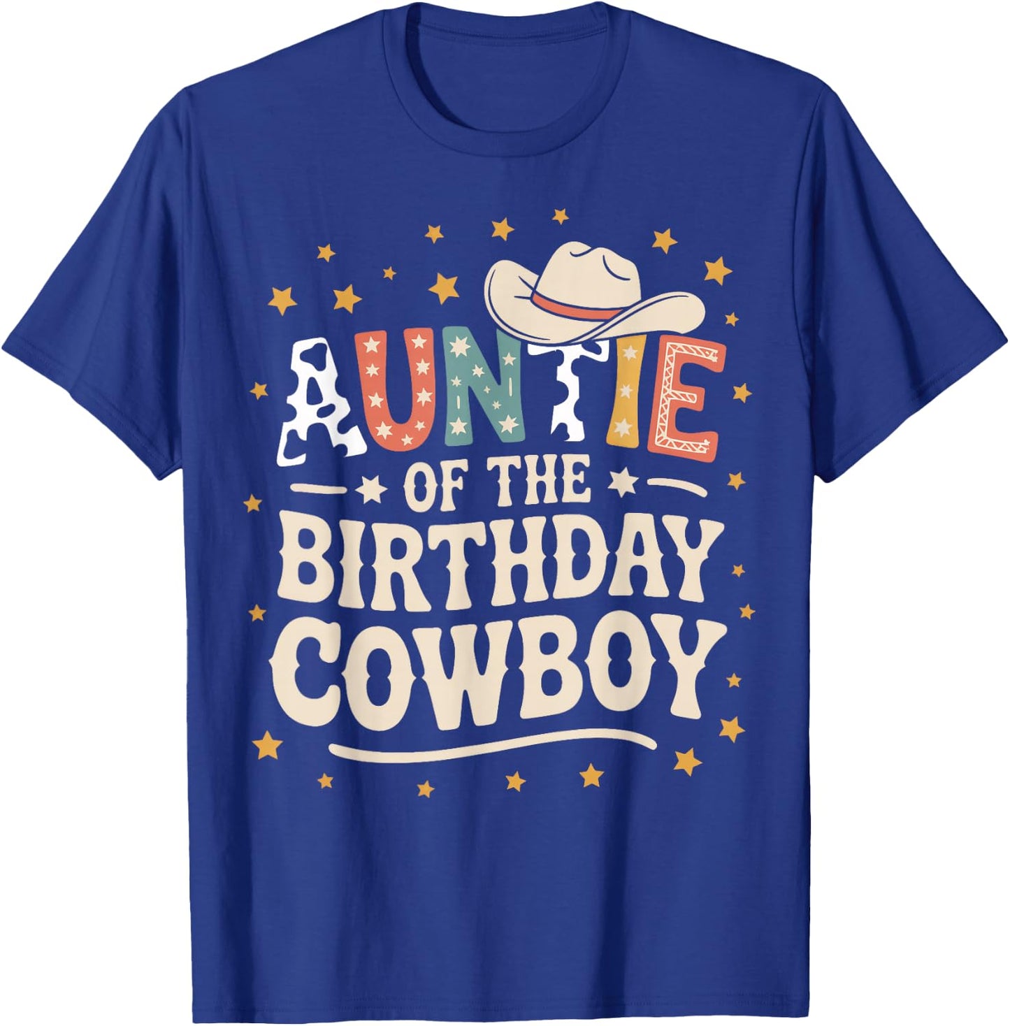 Auntie of The Birthday Cowboy Ranch Western Aunt Family T-Shirt - T-Shirt | Royal