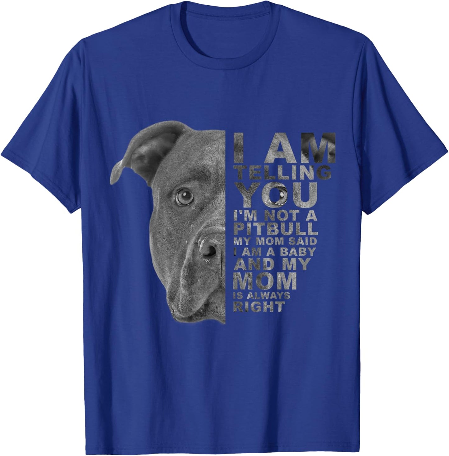 My Mom Said I am a Baby Puppy Pitbull Dog Mommy Mother's Day Women Kids T-Shirt - T-Shirt | Royal