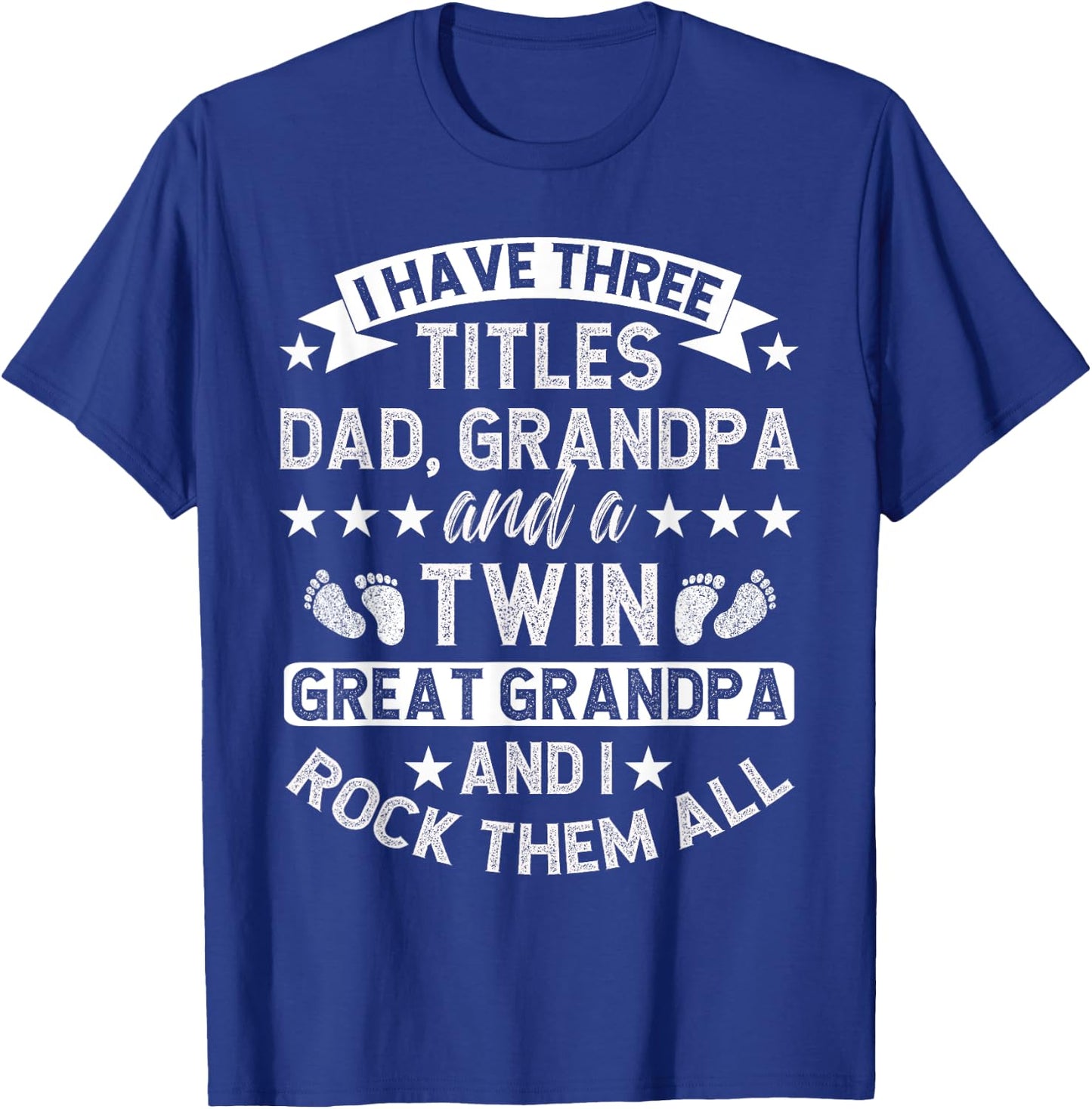 Dad Grandpa And A Twin Great Grandpa Of Twins T-Shirt - T-Shirt | Royal