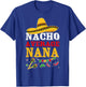 Nacho Average Nana Mexican T-Shirt - T-Shirt | Royal