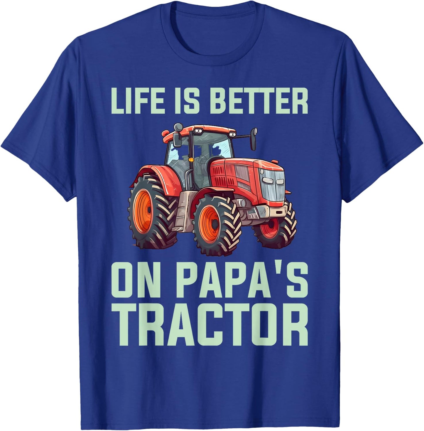 Life Is Better On Papas Tractor T-Shirt - T-Shirt | Royal