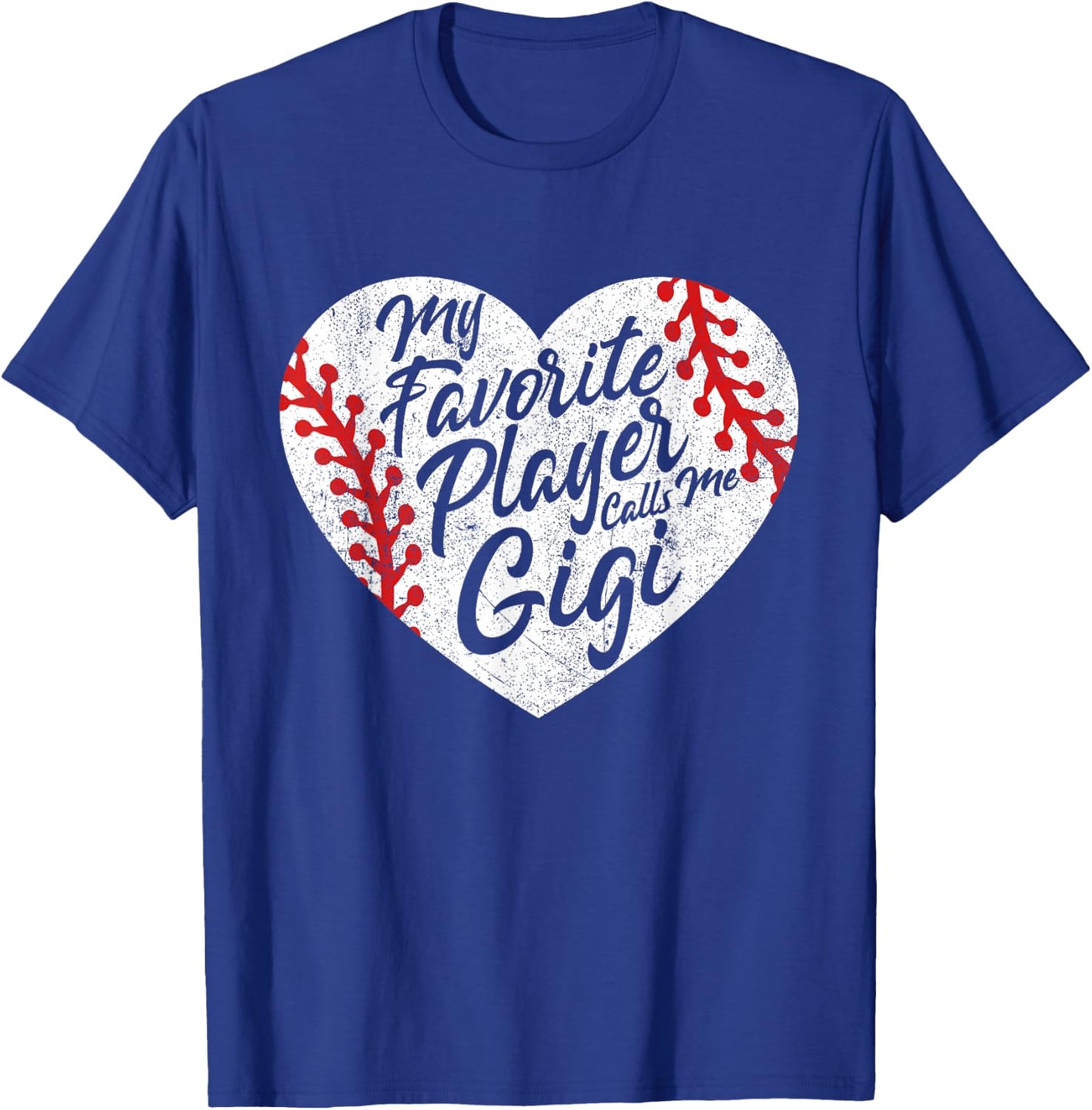 My Favorite Player Calls Me Gigi Baseball Heart Cute Grandma T-Shirt - T-Shirt | Royal