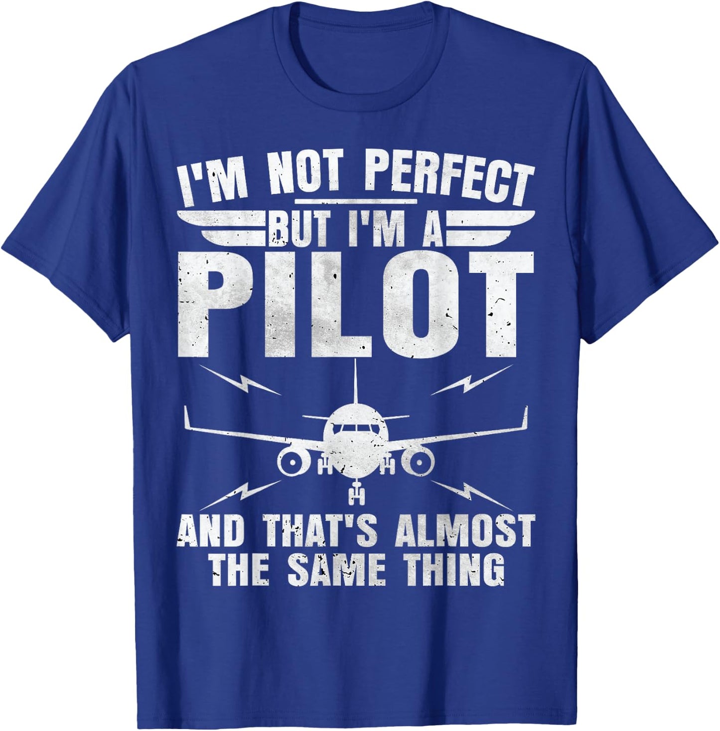 I'm Not Perfect But I'm A Pilot Shirt Funny Aviation Pilot T-Shirt - T-Shirt | Royal