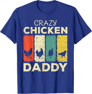 Crazy Chicken Daddy T-Shirt - T-Shirt | Royal